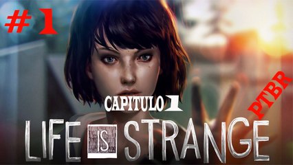 LIFE IS STRANGE CAP 1- # 1 MAX CONHECENDO O SEUS PODERES GAMEPLAY PT-BR
