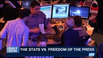 DAILY DOSE | The State vs. freedom of the press | Friday, September 8th 2017