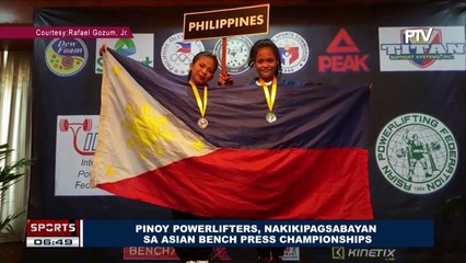 Download Video: SPORTS BALITA: Pinoy Powerlifters, nakikipagsabayan sa Asian Bench Press Championships