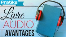 Quels sont les avantages du livre audio ?