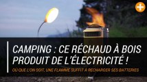 Camping : ce réchaud à bois produit de l’électricité !