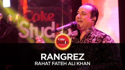 Rangrez - Rahat Fateh Ali Khan, Coke Studio Season 10, Episode 5 - ASKardar