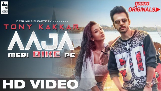 Aaja Meri Bike Pe Full HD Video Song Tony Kakkar 2017 - New Hindi Song