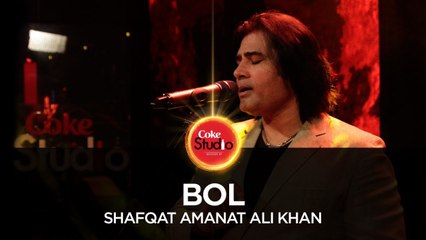 Bol - Shafqat Amanat Ali Khan, Coke Studio Season 10, Episode 5 - ASKardar