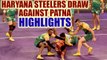 PKL 2017: Haryana Steelers play tie 41-41 with Patna Pirates, Highlights | Oneindia News