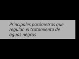 Atahualpa Fernández - Principales parámetros que regulan el tratamiento de aguas negras