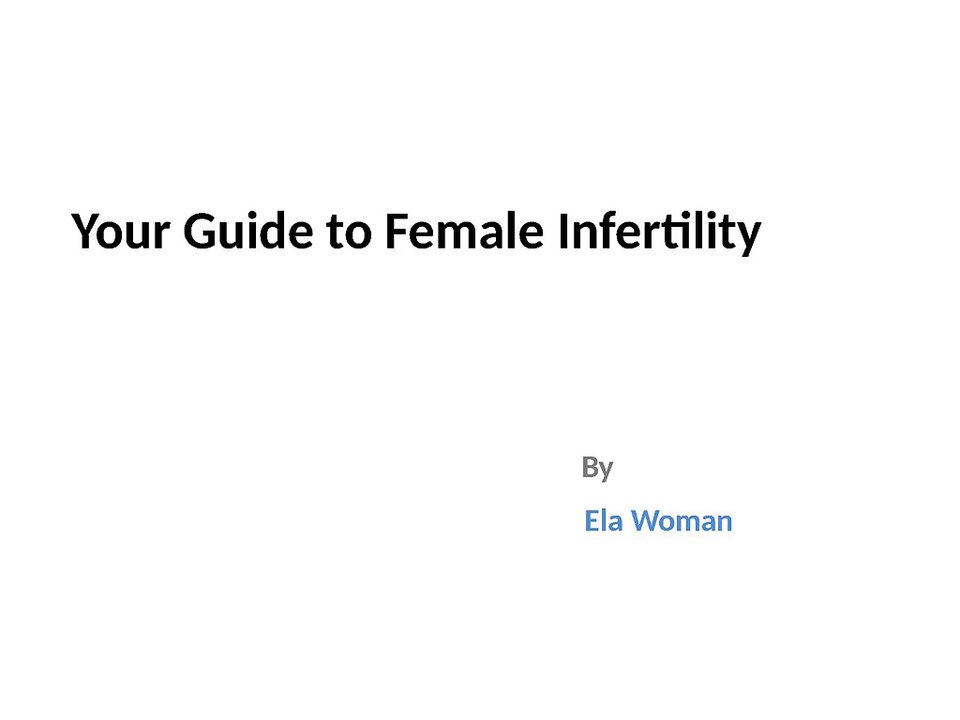 Your Guide to Female Infertility
