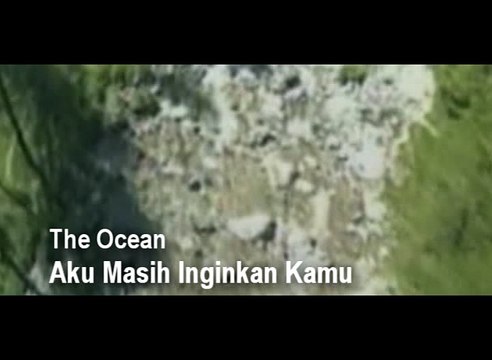 AKU MASIH INGINKAN KAMU#THE OCEAN#INDONESIA#LEFT