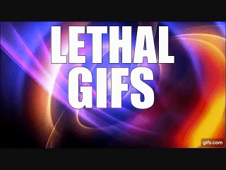 LETHAL GIFS volume #3