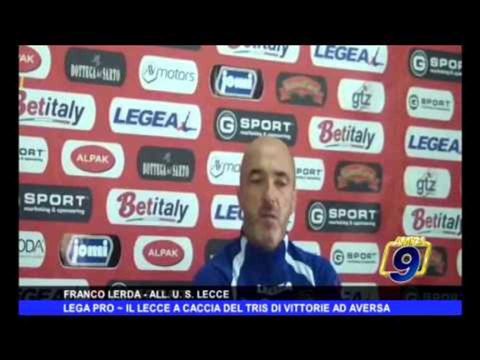 LEGA PRO | Il Lecce a caccia del tris di vittorie ad Aversa