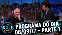 The Noite 08.09.17 - Sexta - Parte 1