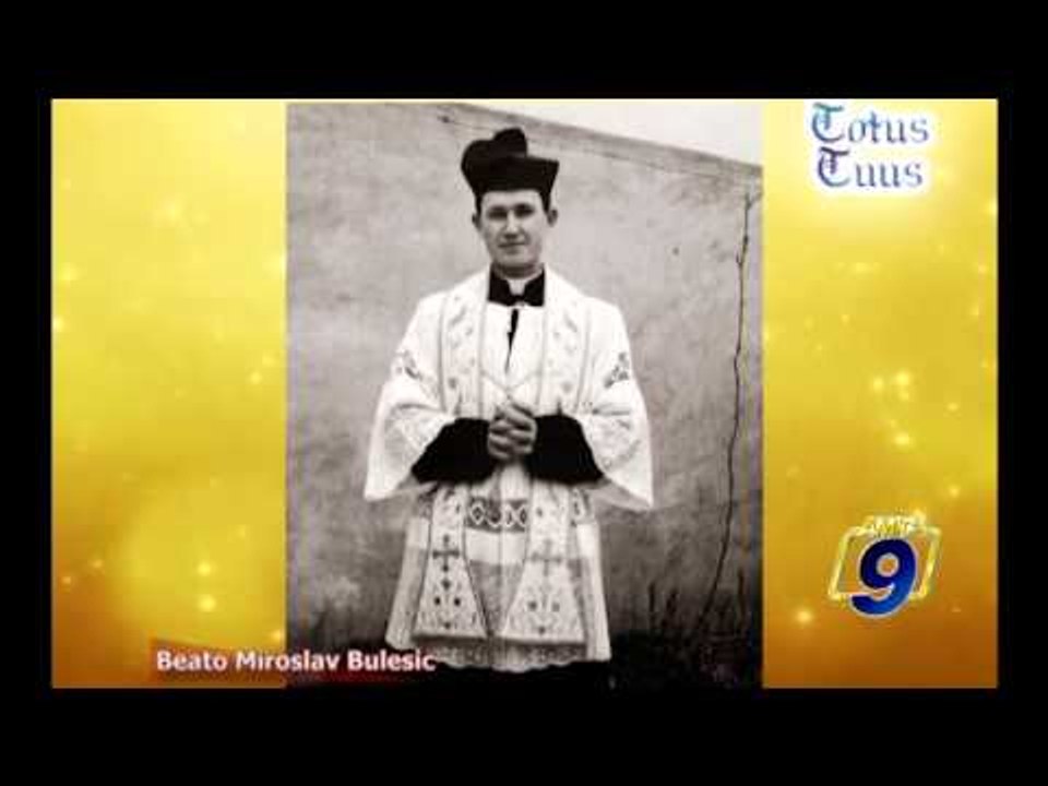 TOTUS TUUS | Beato Miroslav Bulesic