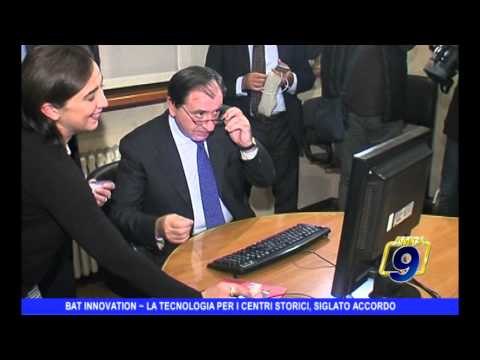 BAT INNOVATION | La tecnologia per i centri storici, siglato accordo