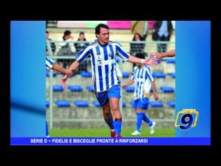 SERIE D | Fidelis e Bisceglie pronte a rinforzarsi