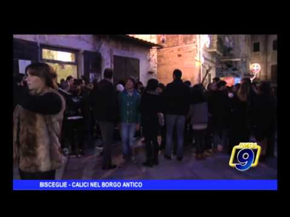 BISCEGLIE | Calici nel Borgo Antico, in archivio l'edizione 2014