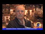 MARGHERITA DI SAVOIA | Presepe in casa, una storia lunga 40 anni