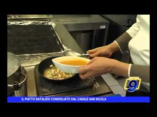 Il piatto natalizio consigliato da Casale San Nicola