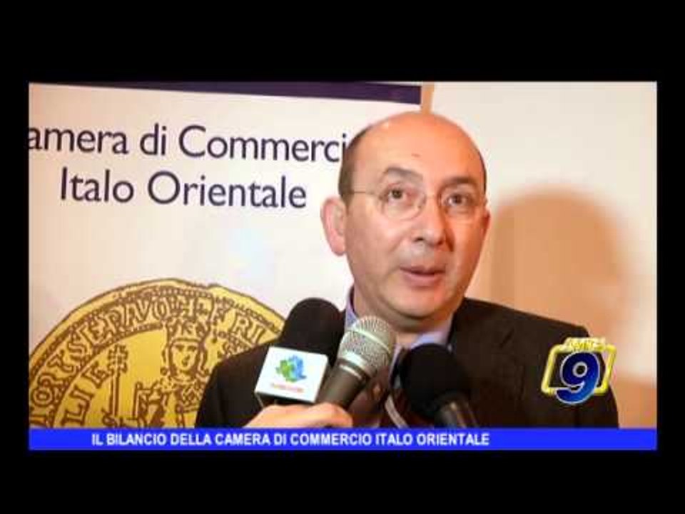 Il bilancio della Camera di Commercio Italo Orientale