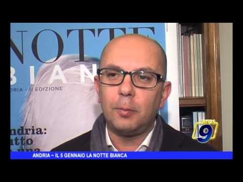 ANDRIA | Il 5 gennaio la notte bianca