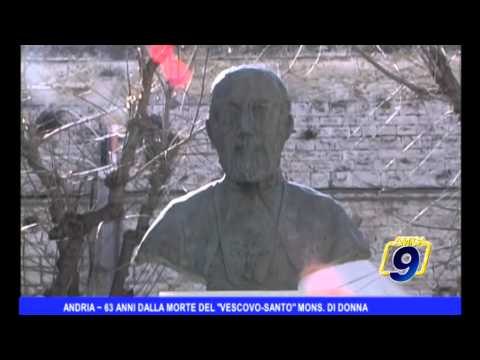 ANDRIA | 63 anni dalla morte del Vescovo Santo Mons. Di Donna