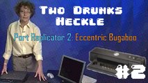 Two Drunks Heckle: New Port Replicator Part 2 - Beers for Jeers