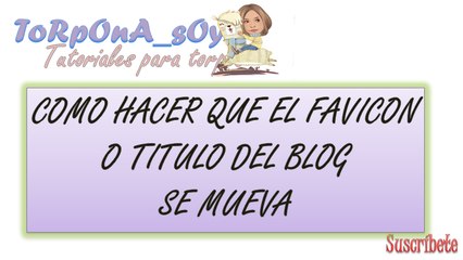 Como hacer que el favicon o nombre del blog se muevan