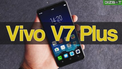 Vivo V7 Plus First Impressions
