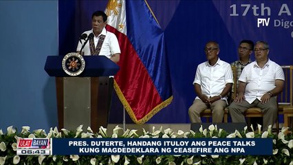 Pangulong Duterte, handang ituloy ang Peace Talks kung magdedeklara ng ceasefire ang NPA