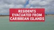 Residents evacuated from Caribbean islands following Hurricane Irma