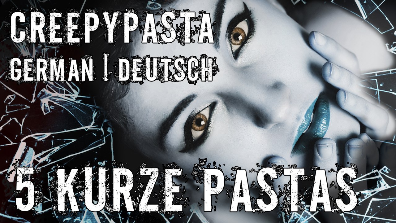 5 kurze Creepypastas german Gruselgeschichte CP Horror Top Hörbuch Deutsch SeelenSplitter