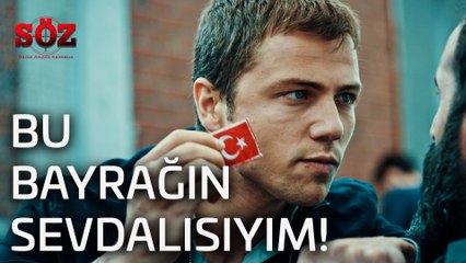 Söz 8.Bölüm - Bu Bayrağın Sevdalısıyım!