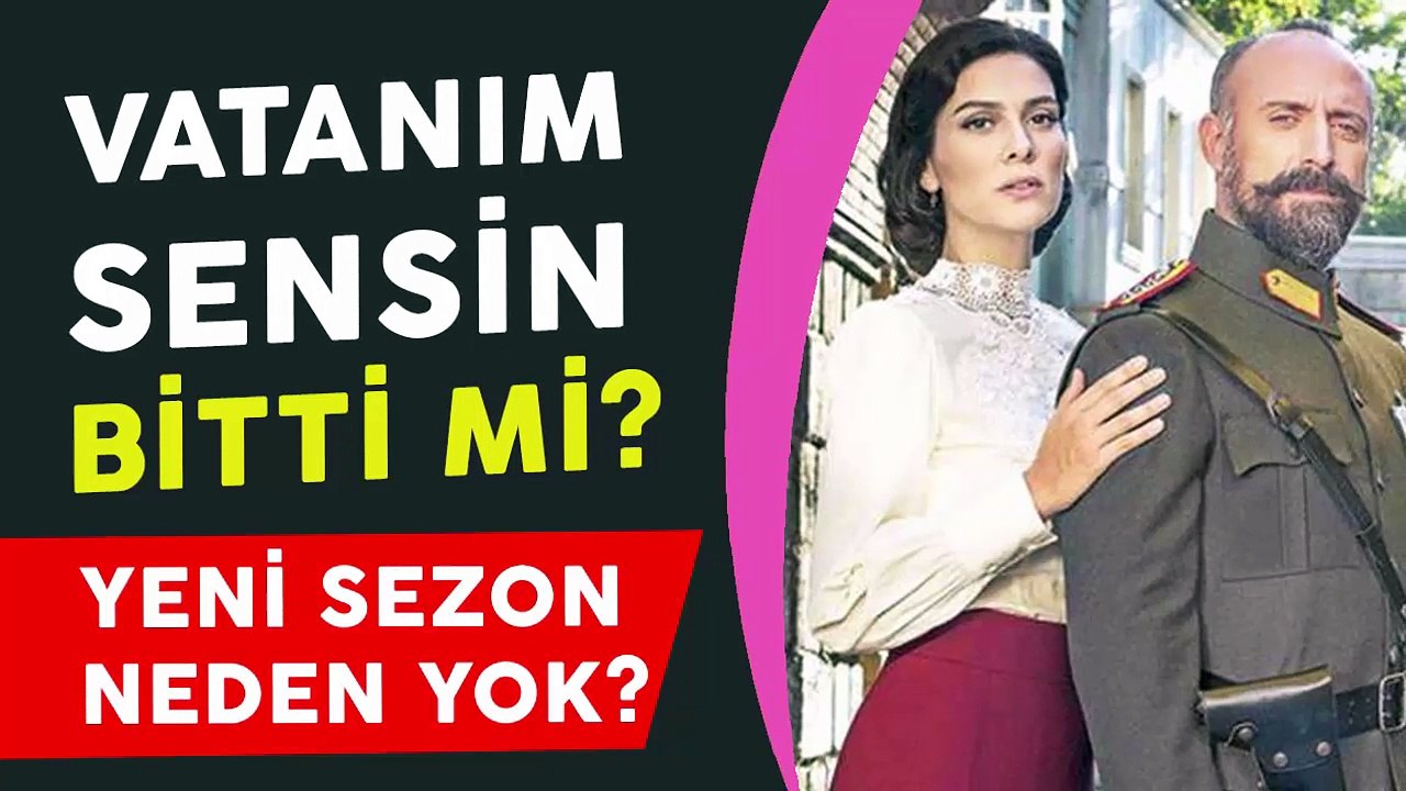 Vatanım Sensin Bitti Mi? Yeni Sezon Neden Yok?