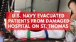 WATCH: U.S. Navy evacuated patients from damaged hospital on St. Thomas Island