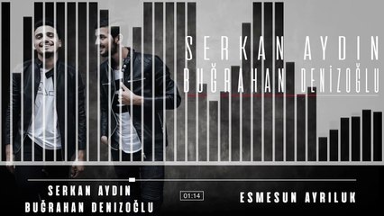 Serkan & Buğrahan - Esmesun Ayrıluk (Official Video)