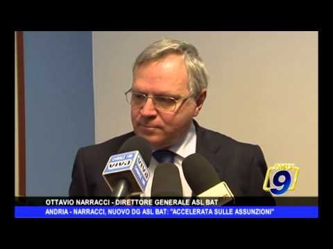 ANDRIA | Nuovo Dg Asl Bat, Narracci: Accelerata sulle assunzioni