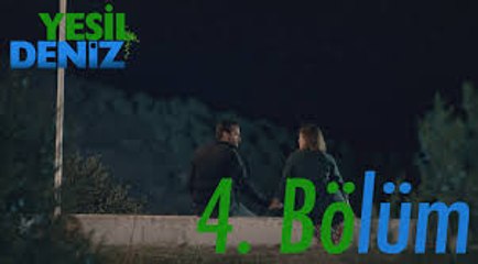 “Yıldızlar bu gece çok güzel İsmail...” - Yeşil Deniz 4/2