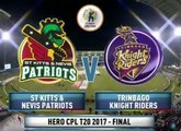 CPL 2017 FINAL Highlights - St Kitts and Nevis Patriots vs Trinbago Knight Riders _ Hero CPL T20