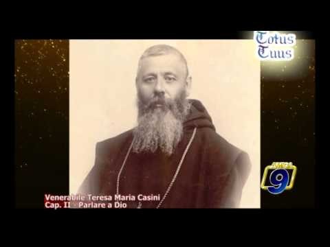 TOTUS TUUS | Venerabile Tersa Maria Cosini. Cap. II - Parlare a Dio (5 marzo)