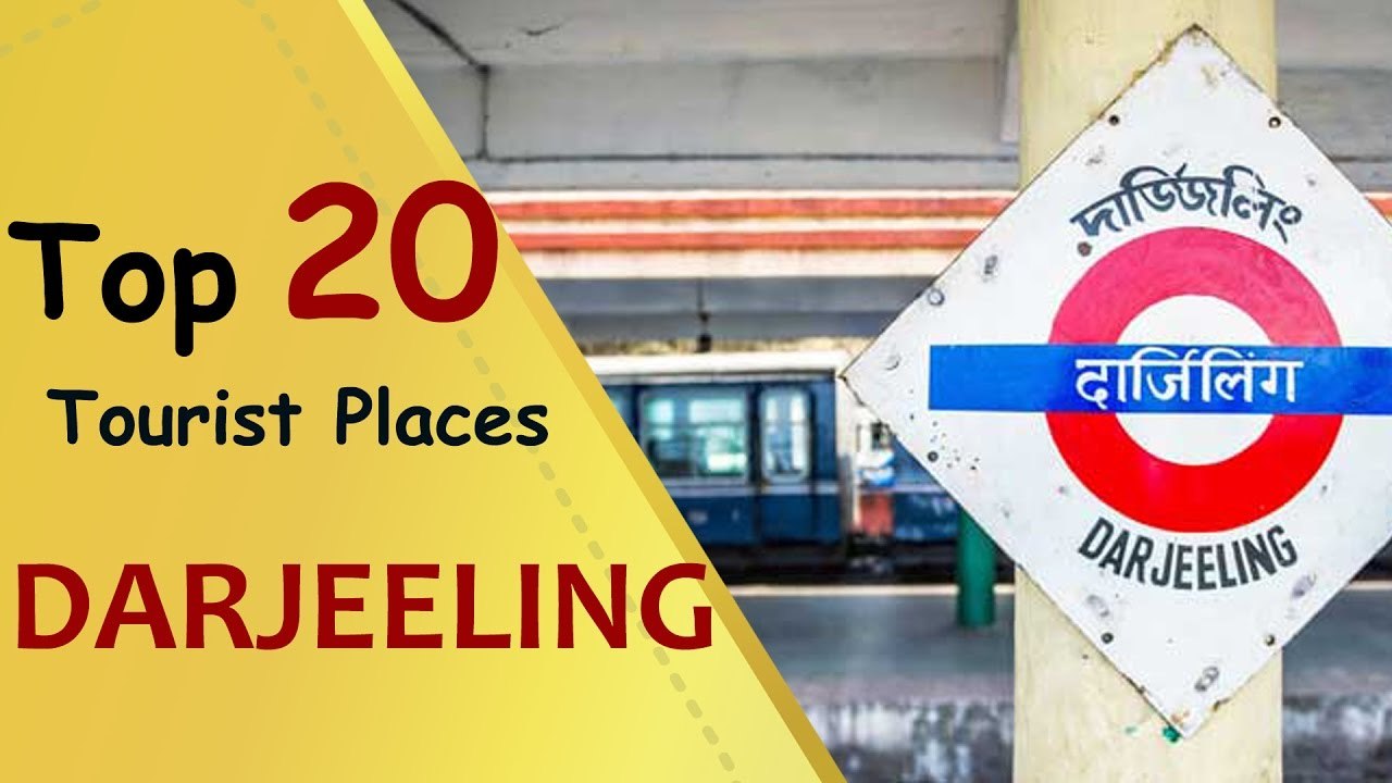 "DARJEELING" Top 20 Tourist Places | Darjeeling Tourism