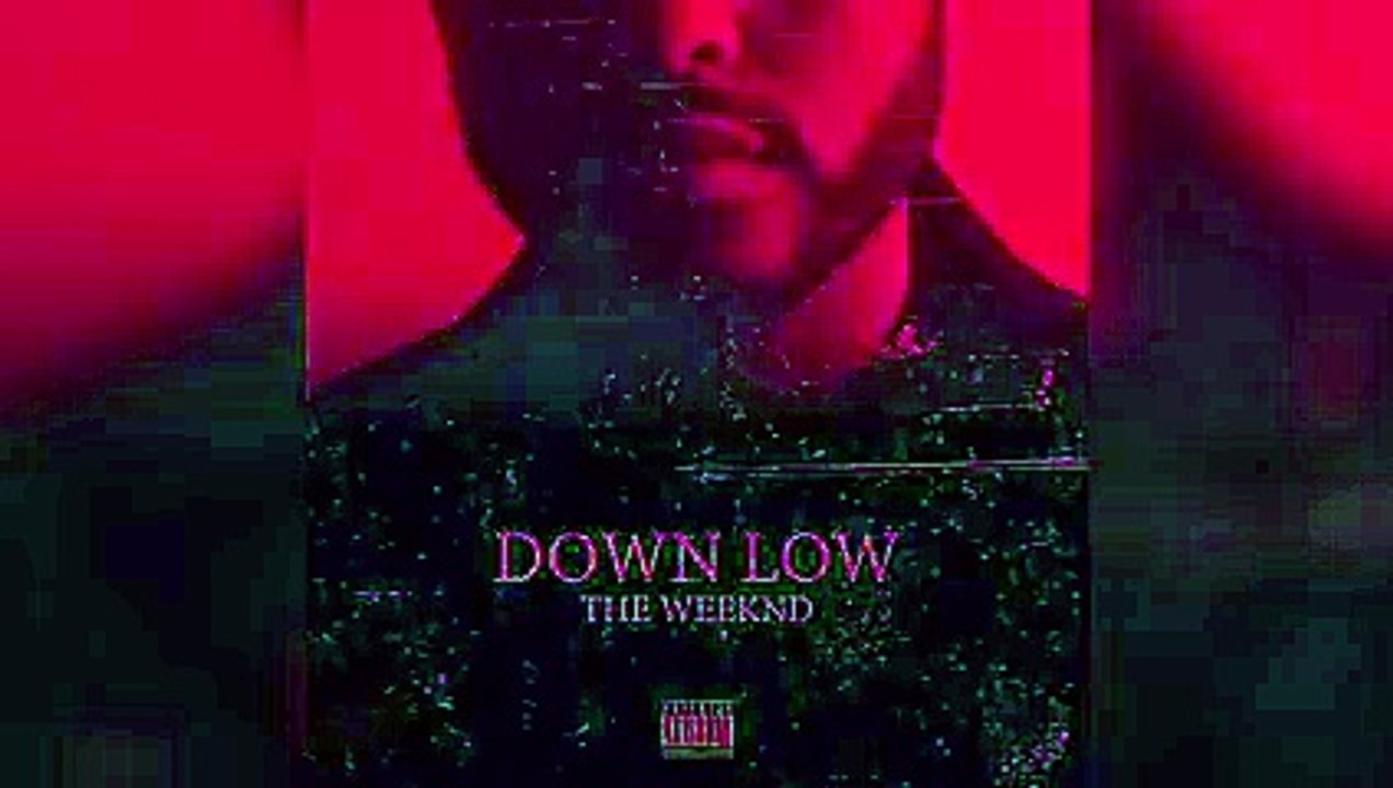 The Weeknd - Down Low