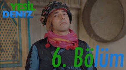“Zaman makinem olur musun” - Yeşil Deniz 6/1