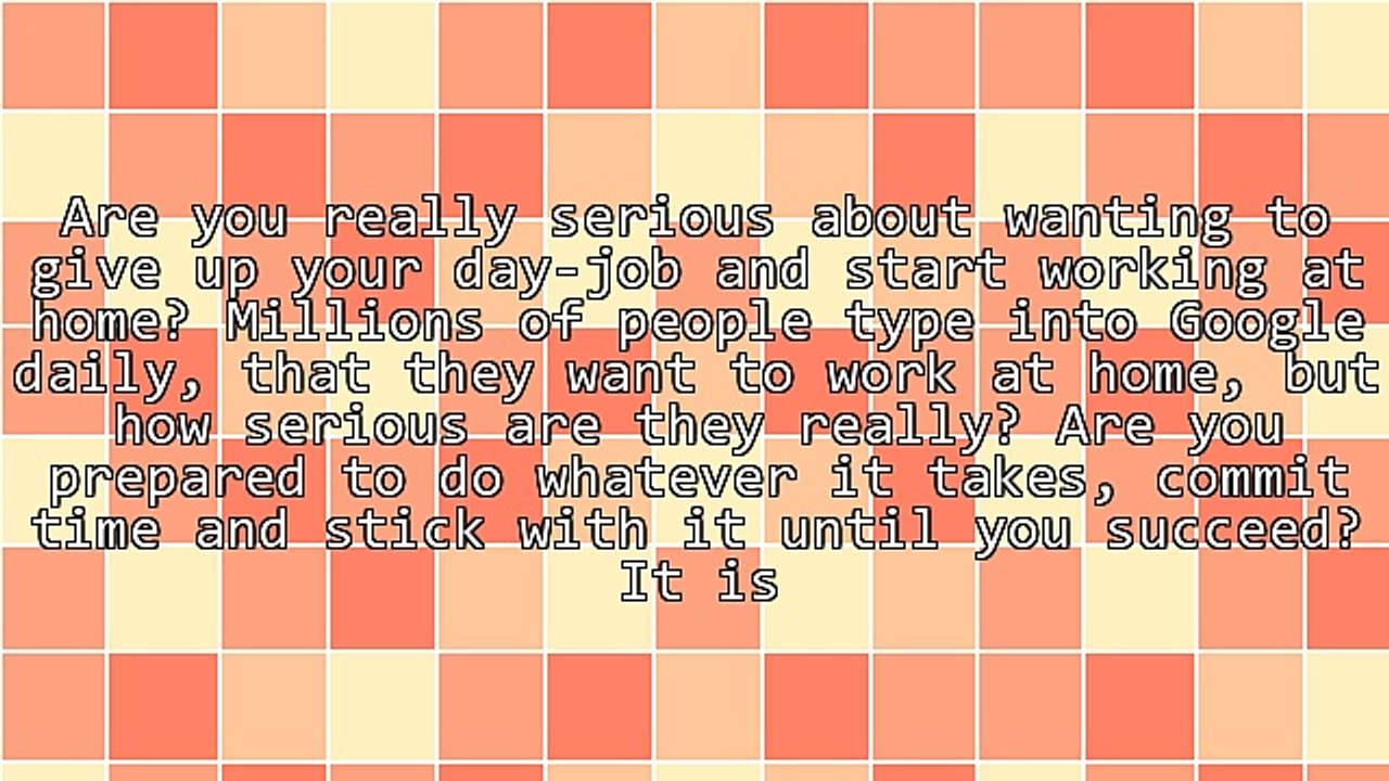 How Serious Are You to Replace Your Day Job and Work at Home