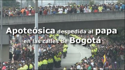 Apoteósica despedida al papa en las calles de Bogotá