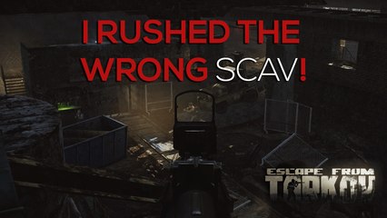 Escape From Tarkov - I Rushed The Wrong Scav! (Closed Beta)