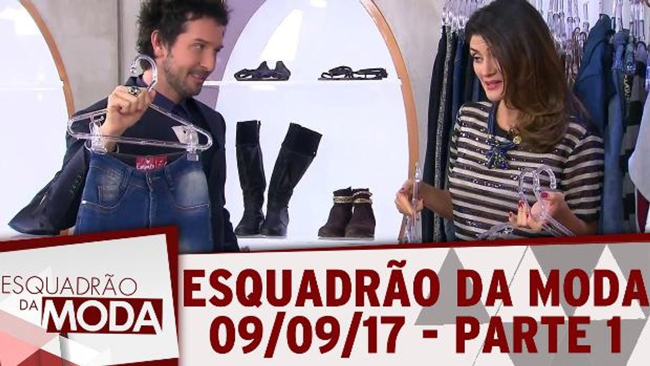 Esquadrão da Moda - 09.09.17 - Parte 1