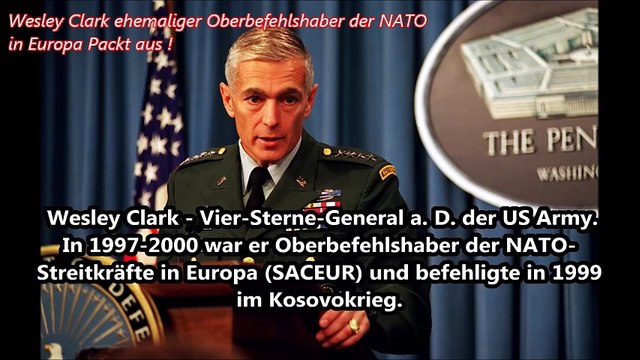 DER EX NATO OBERBEFEHLSHABER IN EUROPA WESLEY CLARK PACKT AUS