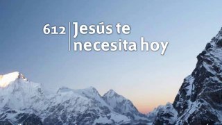 HIMNO 612 | JESÚS TE NECESITA HOY | HIMNARIO ADVENTISTA CANTADO
