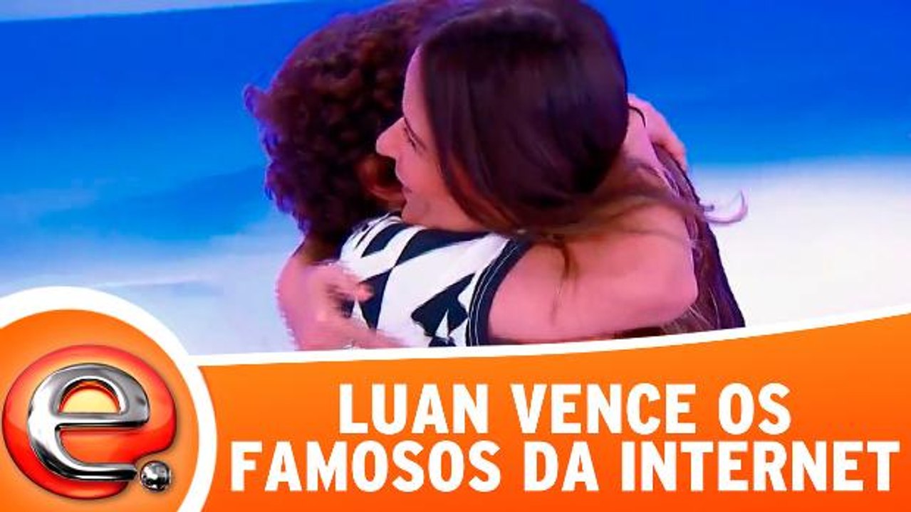 Luan vence os Famosos da Internet