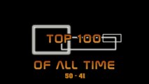 Top 100 of All Time - 50 à 41