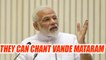 PM Modi says those respecting women have right to say Vande Mataram | Oneindia News